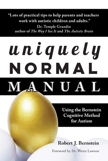 Uniquely Normal Manual - Using The Bernstein Cognitive Methods for Autism - cover