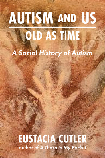Autism and Us: Old As Time - A Social History of Autism - cover