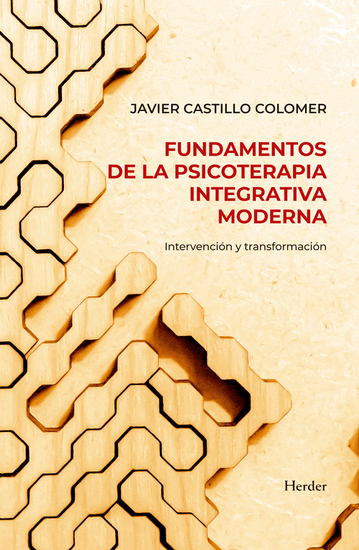 Fundamentos de la psicoterapia integrativa moderna - Intervención y transformación - cover