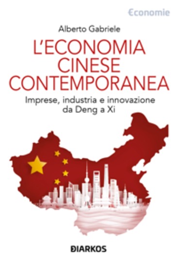 L'economia cinese contemporanea - Imprese industria e innovazione da Deng a Xi - cover