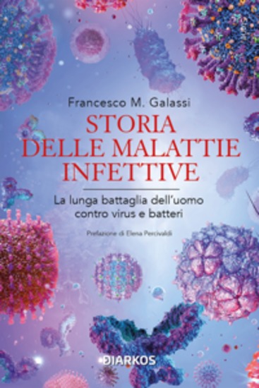 Storia delle malattie infettive - La lunga battaglia dell'uomo contro virus e batteri - cover