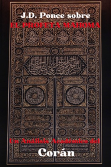 JD Ponce sobre el Profeta Mahoma: Un Análisis Académico del Corán - cover