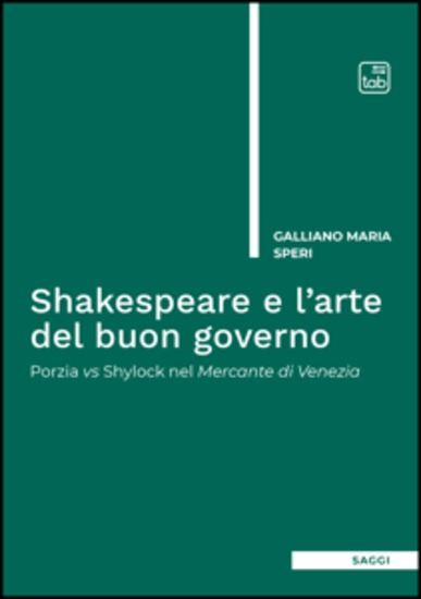 Shakespeare e l’arte del buon governo - Porzia vs Shylock nel Mercante di Venezia - cover