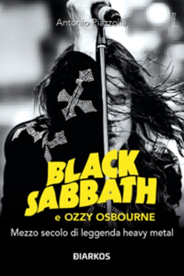 Black Sabbath e Ozzy Osbourne - Mezzo secolo di leggenda heavy metal - cover