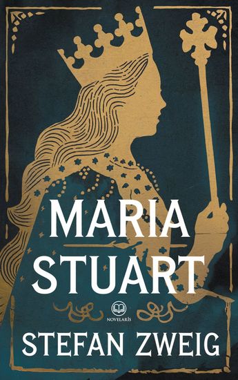 Stefan Zweig: Maria Stuart Biographie (Novelaris Klassik) - cover
