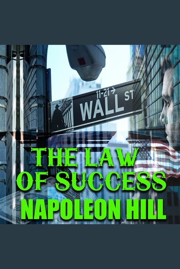 The Law of Success - From the Master Mind to the Golden Rule (Sixteen Lessons) - cover