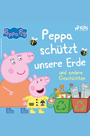 Peppa Wutz – Peppa schützt unsere Erde und andere Geschichten - cover