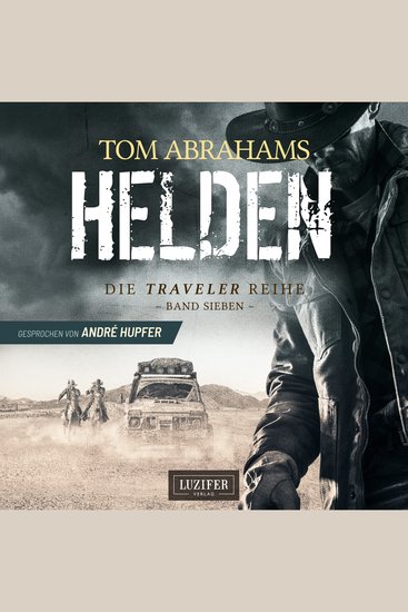 HELDEN (Traveler 7) - postapokalyptischer Roman - cover