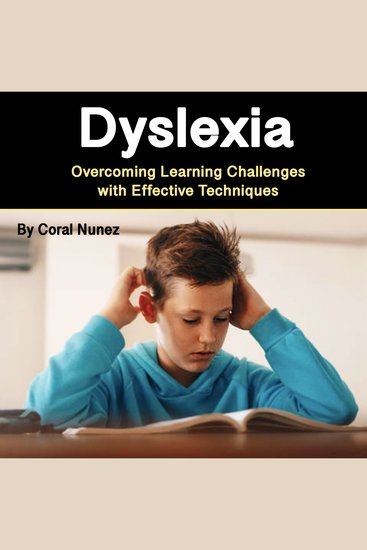Dyslexia - Overcoming Learning Challenges with Effective Techniques - cover