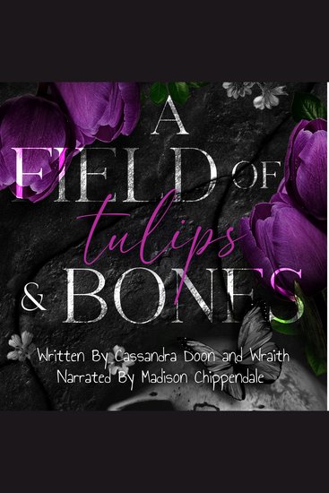 A Field of Tulips and Bones - Haunting Tales and Withered Old Flowers - cover