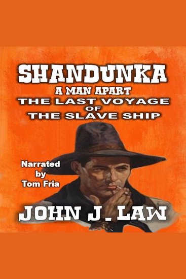 Shandunka - A Man Apart - The Last Voyage of the Slave Ship - A Classic Western - cover