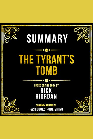 Summary - The Tyrant’s Tomb - Based On The Book By Rick Riordan - cover