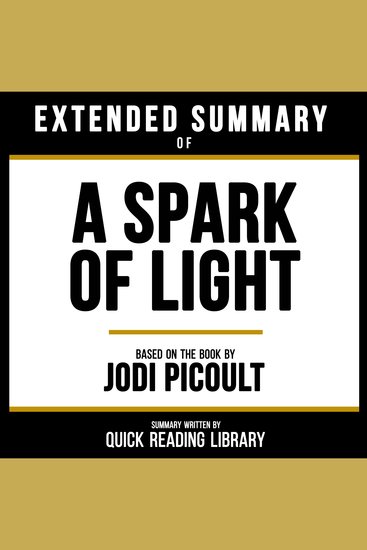Extended Summary - A Spark Of Light - Based On The Book By Jodi Picoult - cover