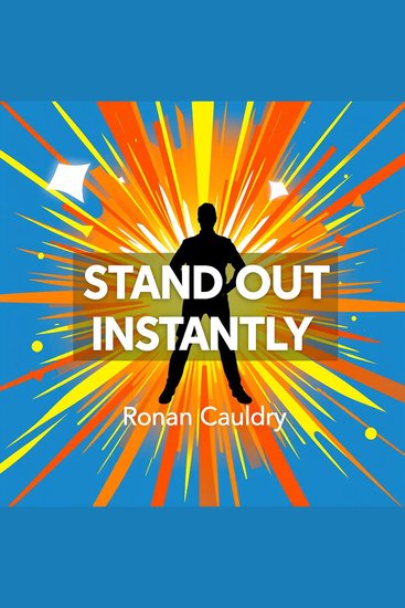 Stand Out Instantly: Capture Attention in Just Moments - "Grab attention effortlessly! Our engaging audiobook transforms your approach and ensures you stand out instantly" - cover
