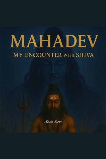 Mahadev: My Encounter with Shiva - cover