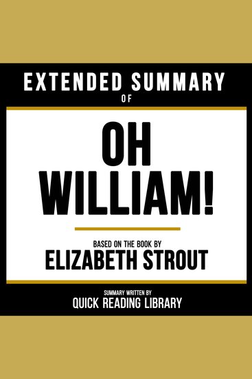 Extended Summary - Oh William! - Based On The Book By Elizabeth Strout - cover