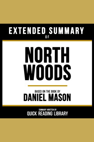 Extended Summary - North Woods - Based On The Book By Daniel Mason - cover