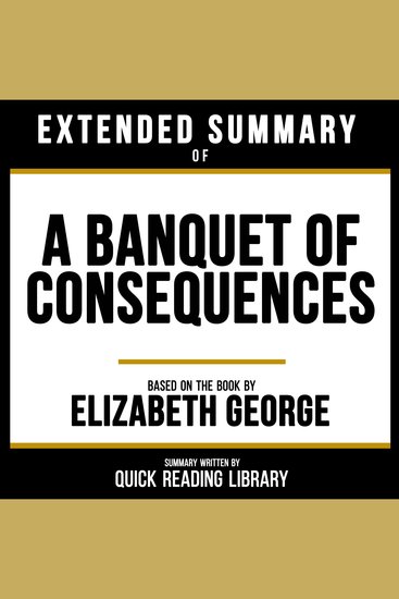 Extended Summary - A Banquet Of Consequences - Based On The Book By Elizabeth George - cover