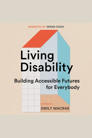 Living Disability - Building Accessible Futures for Everybody - cover