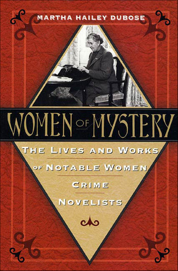 Women of Mystery - The Lives and Works of Notable Women Crime Novelists - cover