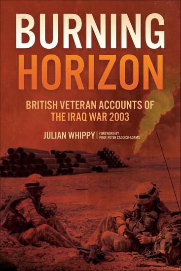 Burning Horizon - British Veteran Accounts of the Iraq War 2003 - cover