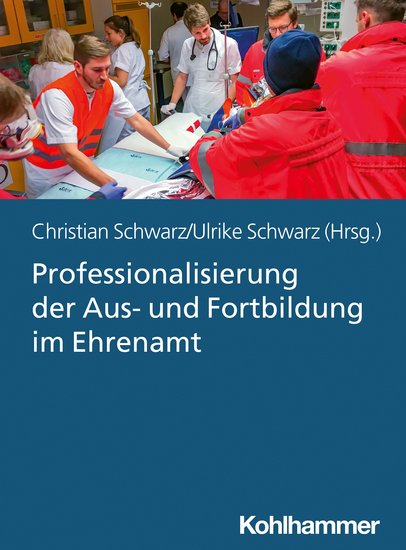 Professionalisierung der Aus- und Fortbildung im Ehrenamt - Didaktik und Methodik in Einsatzorganisationen der nichtpolizeilichen Gefahrenabwehr - cover
