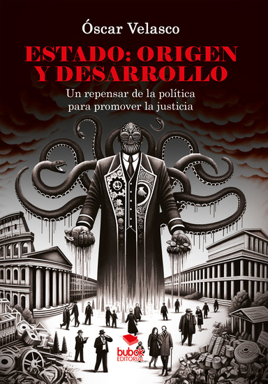 Estado: origen y desarrollo - Un repensar de la política para promover la justicia - cover
