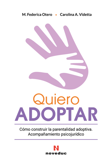 Quiero adoptar - Cómo construir la parentalidad adoptiva Acompañamiento psicojurídico - cover
