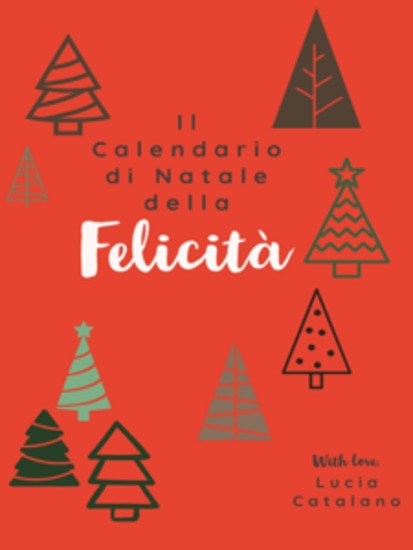 Il Calendario di Natale della Felicità - 24 pratiche per una felicità duratura - cover