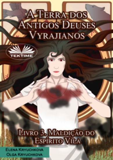 A Terra Dos Antigos Deuses Vyrajianos Livro 3 Maldição Do Espírito Vila - cover