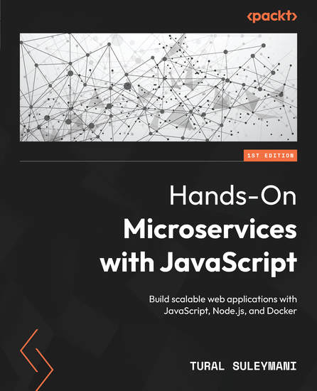 Hands-On Microservices with JavaScript - Build scalable web applications with JavaScript Nodejs and Docker - cover