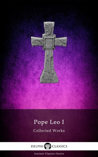 Delphi Collected Works of Pope Leo I Illustrated - cover