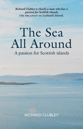 The Sea All Around - A passion for Scottish islands - cover