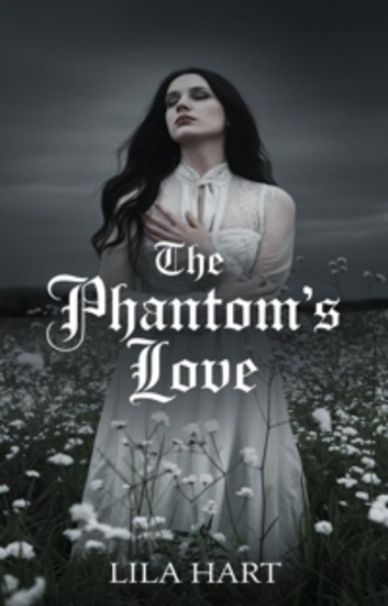 The Phantom’s Love - A Haunted Love Story That Defies Time and Fate - cover