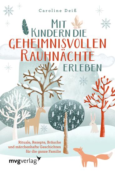 Mit Kindern die geheimnisvollen Rauhnächte erleben - Rituale Rezepte Bräuche und märchenhafte Geschichten für die ganze Familie - cover
