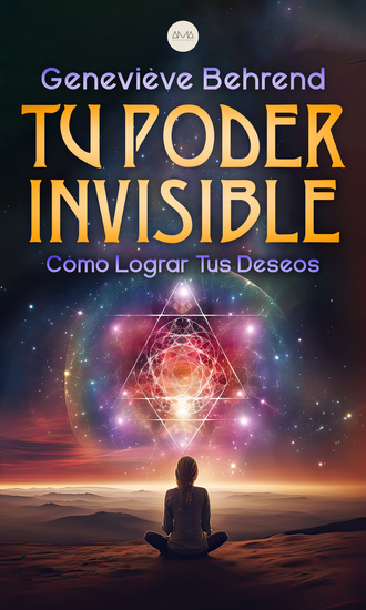 Tu Poder Invisible - Cómo Lograr Tus Deseos - cover