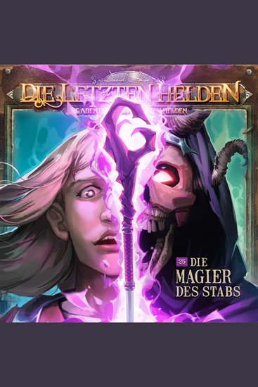 Die Letzten Helden Die Abenteuer der Letzten Helden Folge 25: Die Magier des Stabs - cover