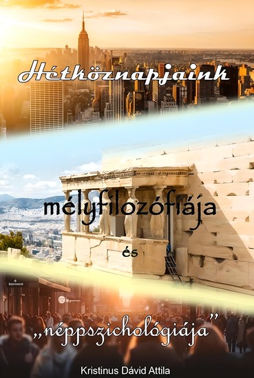 Hétköznapjaink mélyfilozófiája és "néppszichológiája" - cover