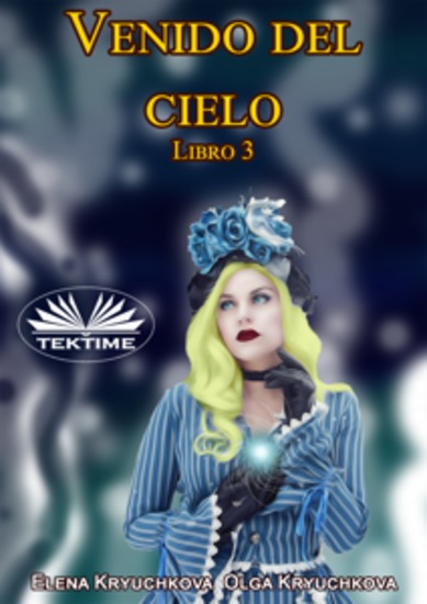 Venido Del Cielo Libro 3 - cover