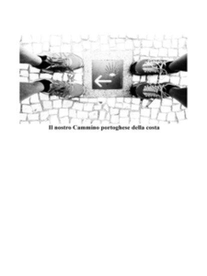 Il nostro Cammino di Santiago Portoghese della Costa - Un' esperienza trasformativa - cover