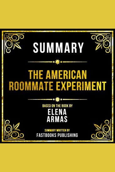 Summary - The American Roommate Experiment - Based On The Book By Elena Armas - cover