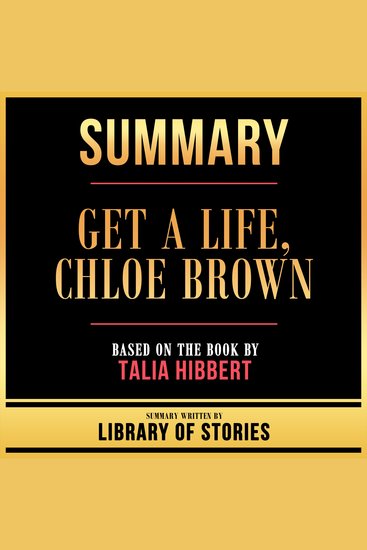 Summary - Get A Life Chloe Brown - Based On The Book By Talia Hibbert - cover