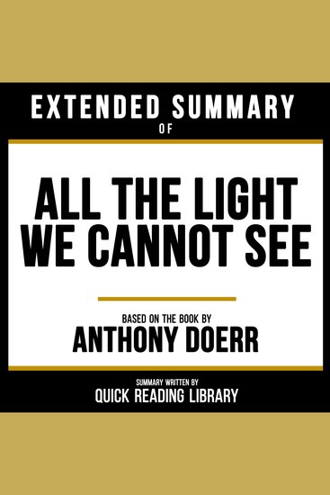 Extended Summary - All The Light We Cannot See - Based On The Book By Anthony Doerr - cover