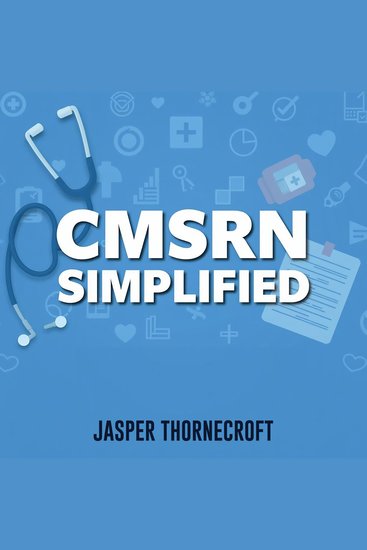 CMSRN simplified - "Revamp your CMSRN study routine! Experience dynamic audio lessons crafted for ultimate exam excellence!" - cover