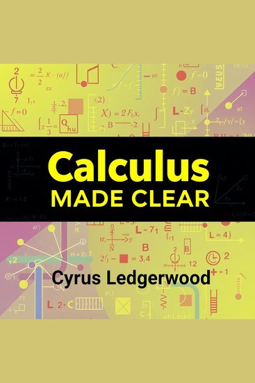 Calculus Made Clear: Your Engaging Guide to Success - "Elevate your Calculus exam prep! Unlock dynamic audio lessons for peak performance and confident understanding" - cover