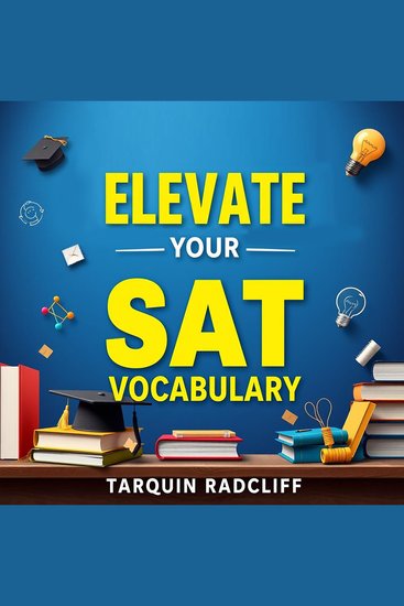 Elevate Your SAT Vocabulary: Simple Strategies for Instant Mastery - "Ace your SAT with ease! Discover our impactful audio lessons that make vocabulary mastery simple and fun!" - cover