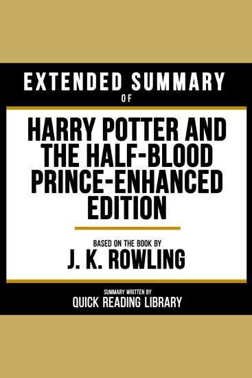 Extended Summary - Harry Potter And The Half-Blood Prince-Enhanced Edition - Based On The Book By J K Rowling - cover