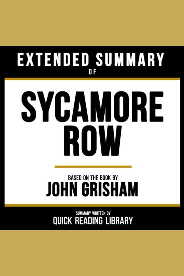 Extended Summary - Sycamore Row - Based On The Book By John Grisham - cover