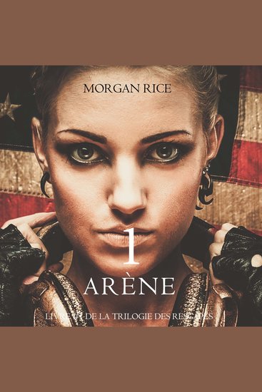 Arène Un: La Chasse aux Esclaves (Livre #1 de la Trilogie des Rescapés) - Narration par une voix synthétisée - cover