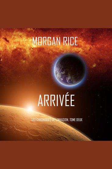 Arrivée (Les Chroniques de l'Invasion Tome Deux) - Narration par une voix synthétisée - cover